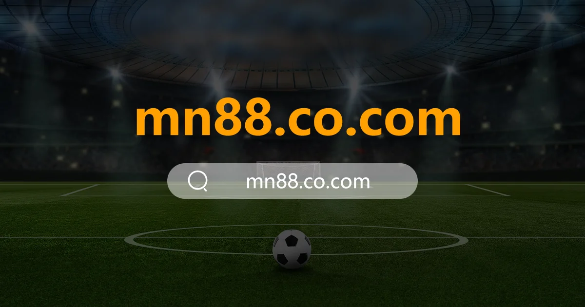 mn88.co.com - CÁ CƯỢC UY TÍN LINK Mn88 TẶNG 188K